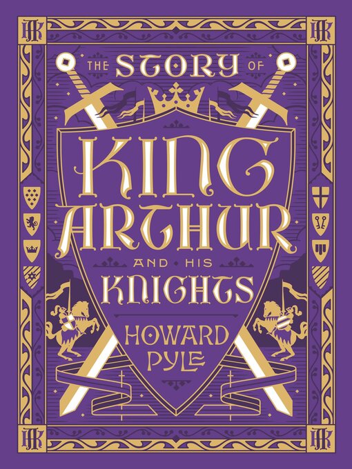 Title details for The Story of King Arthur and His Knights (Barnes & Noble Collectible Editions) by Howard Pyle - Available